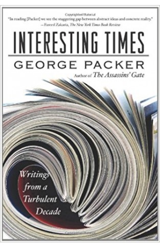 Interesting Times: Writings from a Turbulent Decade