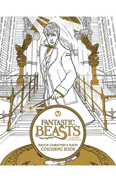 Fantastic Beasts And Where To Find Them: Magical Characters And Places Colouring Book