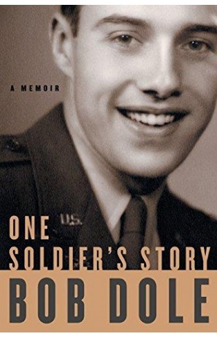 One Soldier's Story: A Memoir