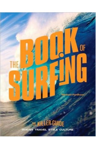 The Book Of Surfing: The Killer Guide