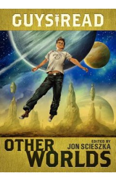 Guys Read: Other Worlds