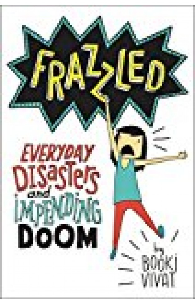 Frazzled: Everyday Disasters And Impending Doom