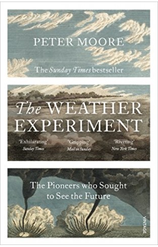 The Weather Experiment: The Pioneers Who Sought To See The Future