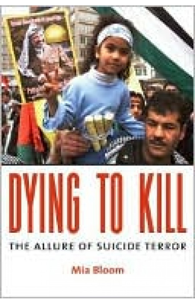 Dying To Kill: The Allure Of Suicide Terror