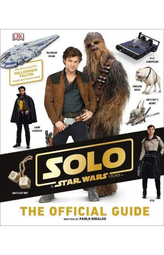 Solo: A Star Wars Story The Official Guide