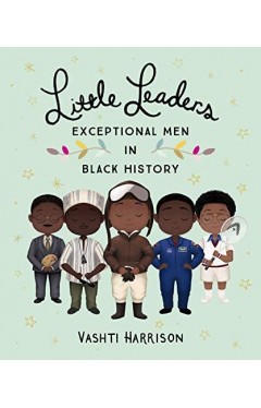Little Leaders: Brave Men In Black History