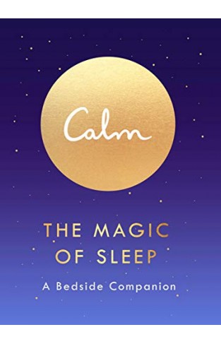 The Magic Of Sleep: A Bedside Companion