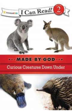 Curious Creatures Down Under (i Can Read! / Made By God)