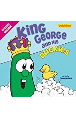 King George And His Duckies / Veggietales: Stickers Included! (big Idea Books / Veggietales)