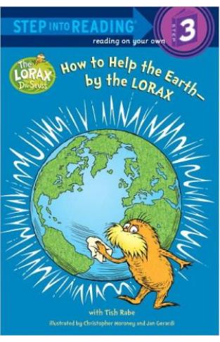 How To Help The Earth-by The Lorax (dr. Seuss) (step Into Reading)