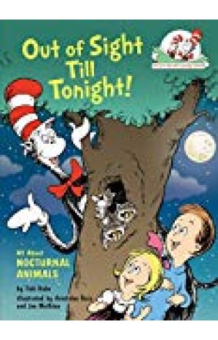 Out Of Sight Till Tonight!: All About Nocturnal Animals (cat In The Hat's Learning Library)