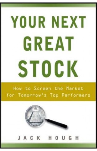 Your Next Great Stock: How To Screen The Market For Tomorrow's Top Performers