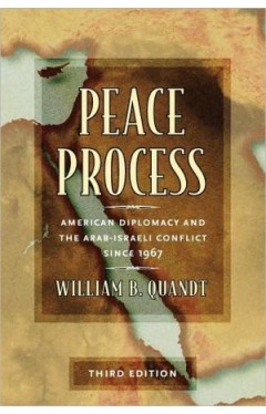 Peace process: American diplomacy and the Arab-Israeli conflict since 1967