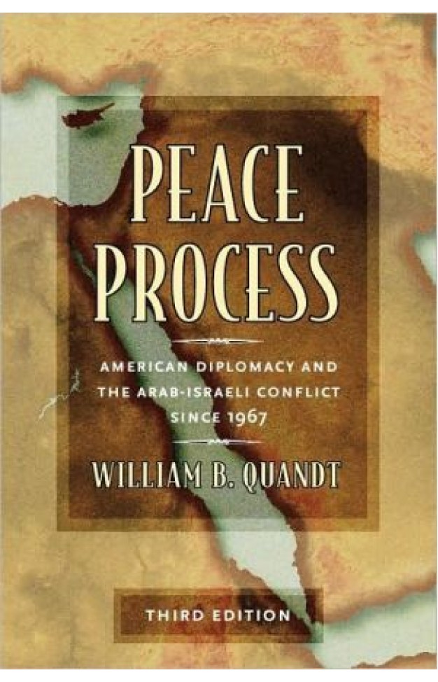 Peace process: American diplomacy and the Arab-Israeli conflict since 1967
