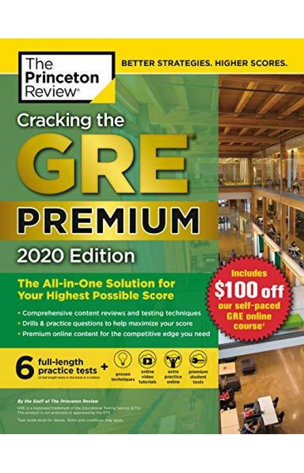 Cracking The Gre Premium Edition With 6 Practice Tests, 2020: The All-in-one Solution For Your Highest Possible Score (graduate School Test Preparation)