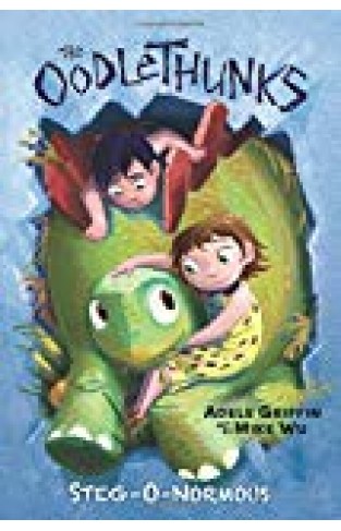 Steg-o-normous (the Oodlethunks, Book 2)