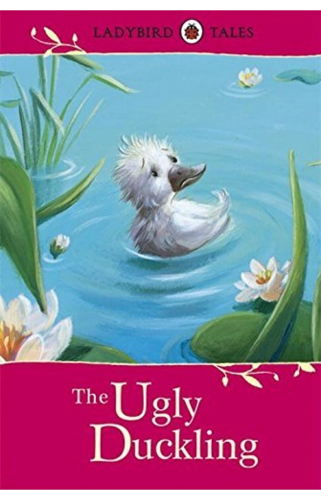 Ladybird Tales: The Ugly Duckling Ladybird Tales: The Ugly Duckling