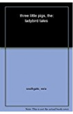 Three Little Pigs, The: Ladybird Tales