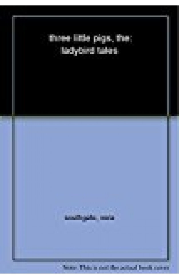 Three Little Pigs, The: Ladybird Tales