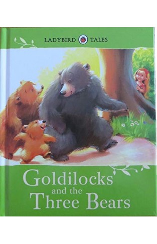 Ladybird Tales: Goldilocks And The Three Bears
