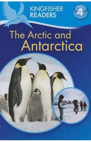 Kingfisher Readers L4: The Arctic & Antarctica