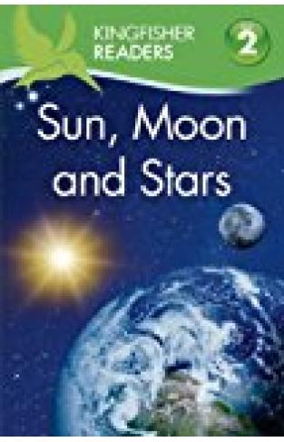 Kingfisher Readers L2: Sun, Moon, And Stars
