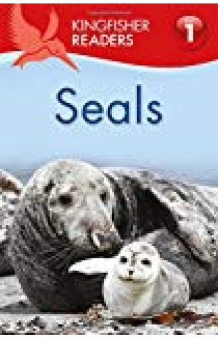 Kingfisher Readers L1: Seals