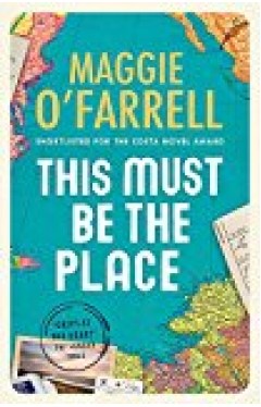 This Must Be The Place: Costa Award Shortlisted 2016