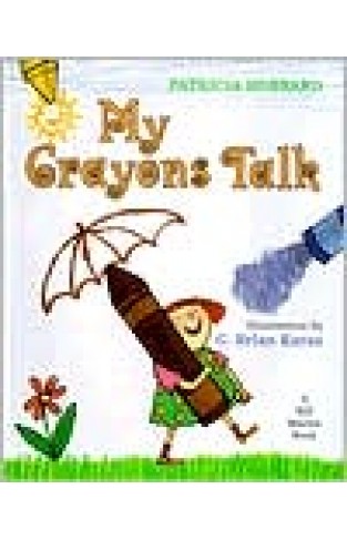 My Crayons Talk: A Bill Martin Book