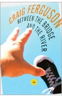 Between The Bridge And The River