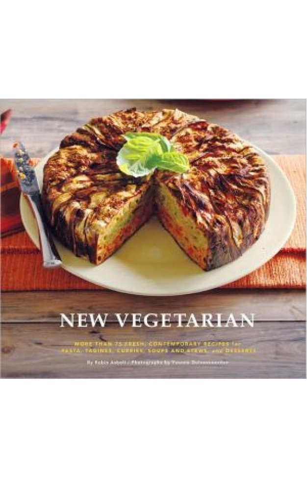New Vegetarian: More Than 75 Fresh, Contemporary Recipes For Pasta, Tagines, Curries, Soups And Stews, And Desserts New Vegetarian: More Than 75 Fresh, Contemporary Recipes For Pasta, Tagines, Curries, Soups And Stews, And Desserts
