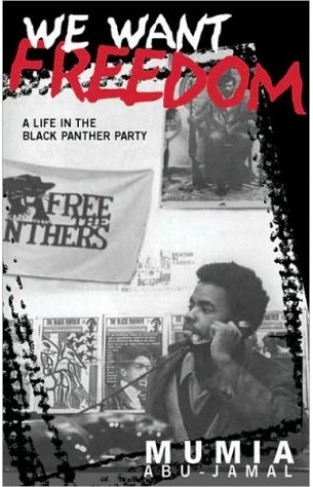 We Want Freedom: A Life In The Black Panther Party