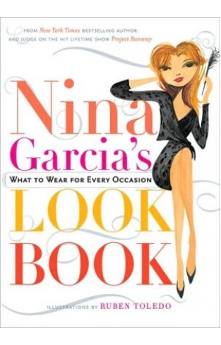 Nina Garcia's Look Book: What To Wear For Every Occasion