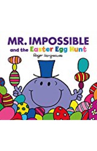 Mr Impossible And The Easter Egg Hunt (large Format) (mr. Men And Little Miss Picture Books)