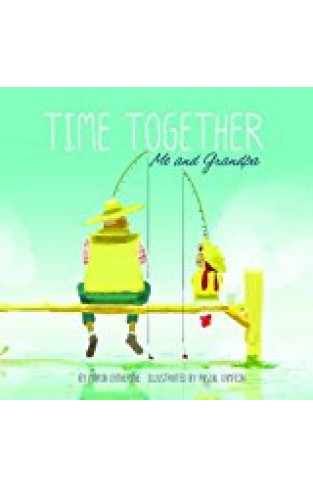 Time Together: Me And Grandpa (time Together: Time Together)