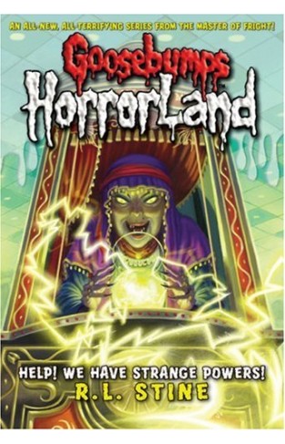 Help! We Have Strange Powers! (goosebumps Horrorland) [paperback] Stine-r-l