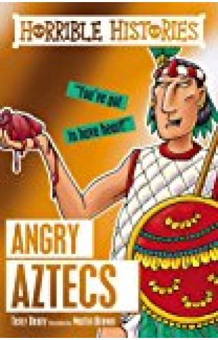Angry Aztecs (horrible Histories)