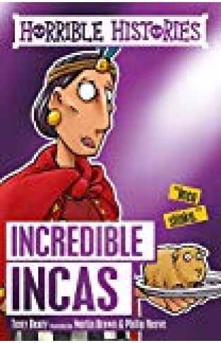 Incredible Incas (horrible Histories)