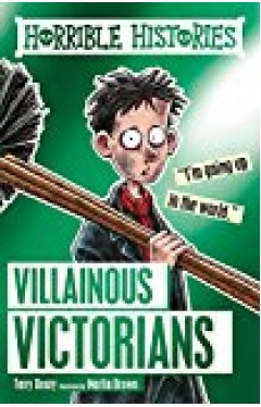 Villainous Victorians (horrible Histories)