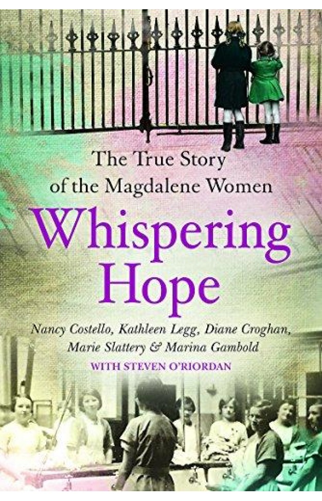 Whispering Hope: The True Story Of The Magdalene Women