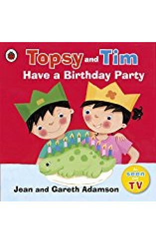 Topsy And Tim: Have A Birthday Party