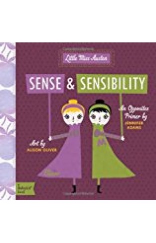 Sense & sensibility: an opposites primer