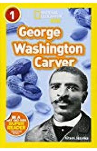 National Geographic Readers: George Washington Carver (readers Bios)