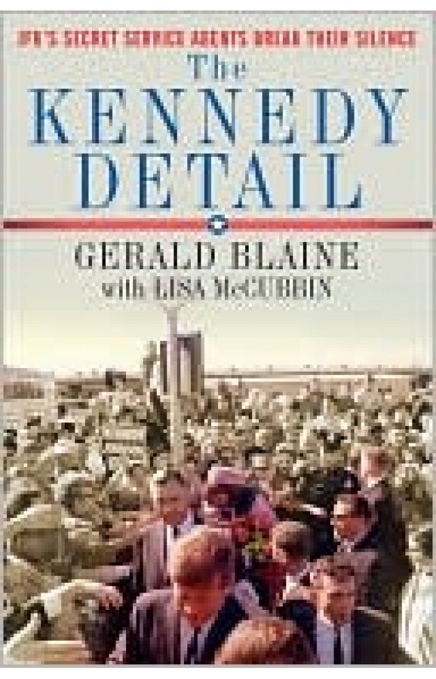 The Kennedy detail: JFK's secret service agents break their silence
