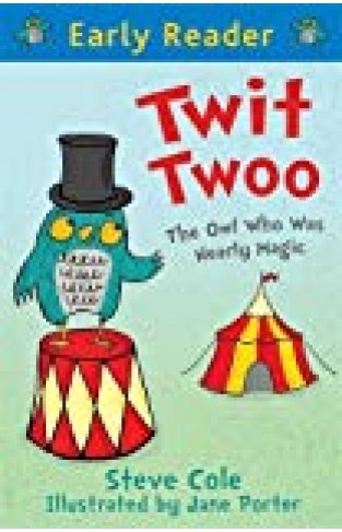 Twit Twoo (early Reader): The Owl Who Was Nearly Magic