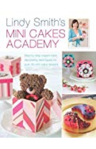 Lindy Smith's Mini Cakes Academy (hardcover)