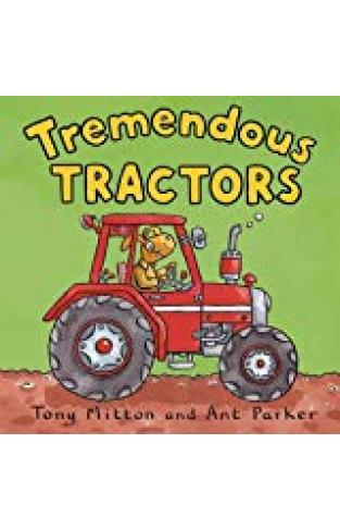 Amazing Machines: Tremendous Tractors