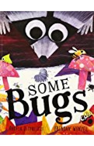 Some Bugs