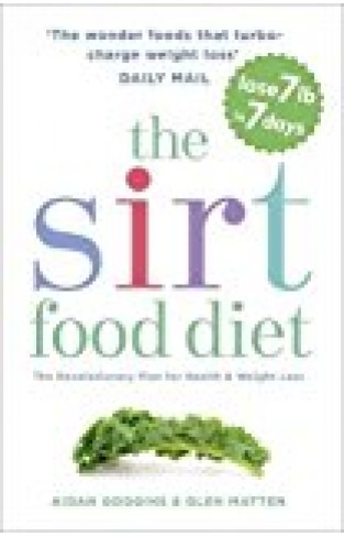 The Sirtfood Diet: The Original And Official Sirtfood Diet