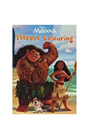 Disney Moana Heroic Colouring [paperback] [oct 21, 2016] Parragon Books Ltd